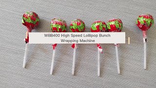 WBB400 High Speed Lollipop Bunch Wrapping Machine