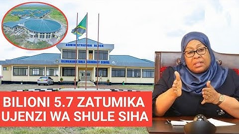 BILIONI 5.7 ZAMIMINIKA SIHA! Shule Mpya Zang’ara ! Rais Samia Avunja Rekodi,MAFANIKIO YA SEQUIP SIHA