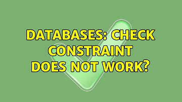 Databases: check constraint does not work? (4 Solutions!!)