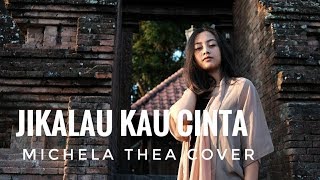 JIKALAU KAU CINTA ( JUDIKA ) - MICHELA THEA COVER chords