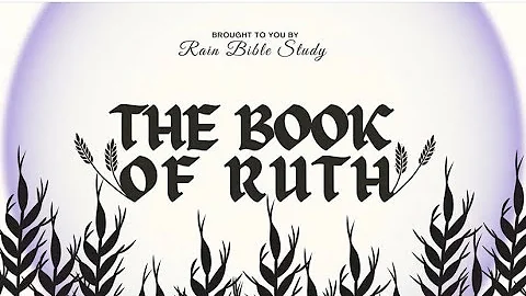 Rain Bible Study: The Book of Ruth PART 3 with Pat...