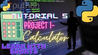 Python Tutorial 5. Project 1 on simple calculate| use of if elif else statement| logical era of code