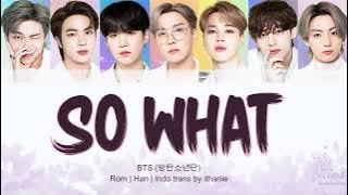 BTS (방탄소년단) - SO WHAT (Lirik Terjemahan Indonesia)