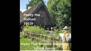 S9E18 Haiku that Breathe: exploring Lyrical Short Forms