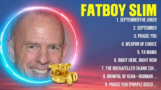 Fatboy Slim Mix Top Hits Full Album ▶️ Full Album ▶️ Best 10 Hits Playlist