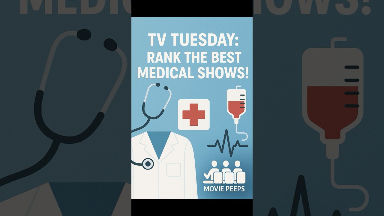 TV Tuesday - Rank the Best Medical Shows