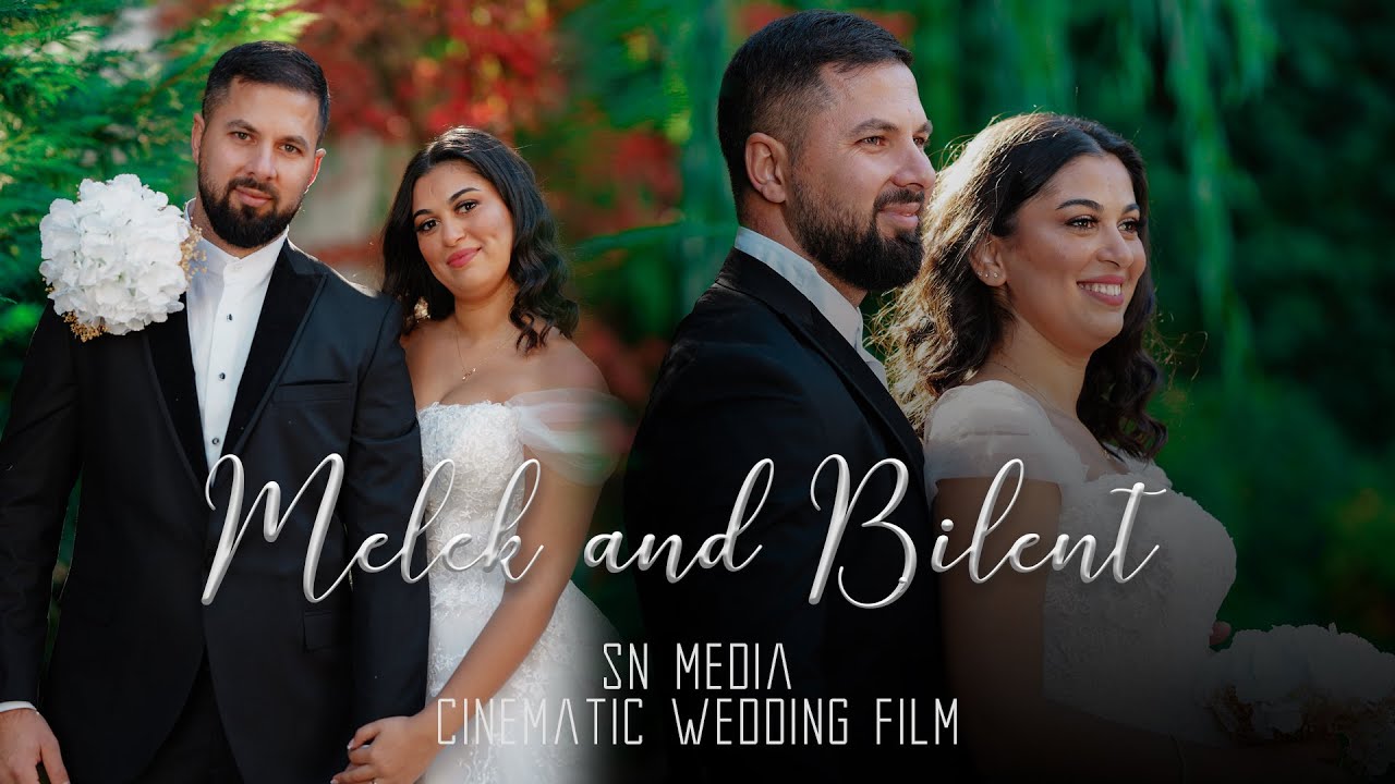Melek & Bilent Cinematic Wedding Film | SNMedia