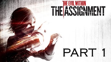 The Evil Within: The Assignment Walkthrough Part 1