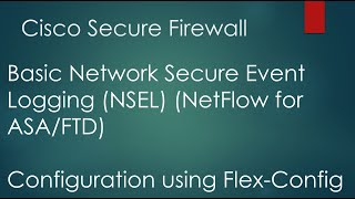Configuring NetFlow (NSEL) on Cisco FTD's using FlexConfig