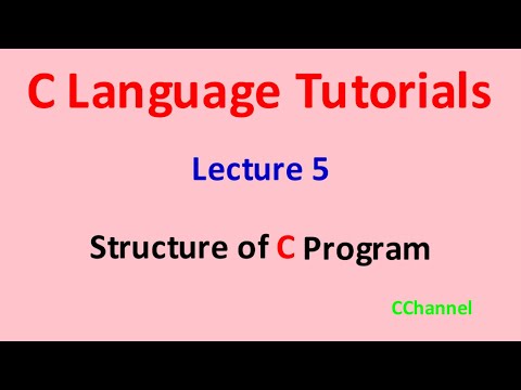 C_5 | Structure of C program | C Language Tutorials |  Programming in C