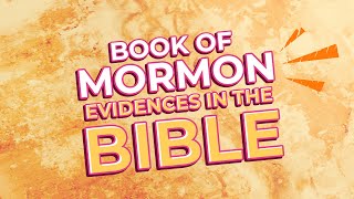 Biblical evidence of the Book of Mormon?!