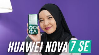 Ulasan Huawei Nova 7 SE