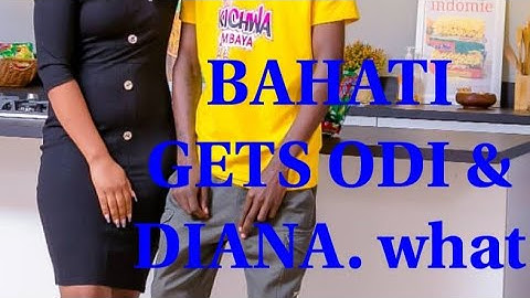 THE UNTOLD STORY BETWEEN ODI WA MURANGA & DIANA(BAHATI'S BAE) 😜😜😎⚡