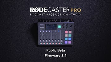 RØDECaster Pro Firmware 2.1 Beta walk-through