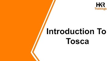 Introduction To Tosca | What Is Tosca | Tosca Tutorial For Beginners - HKR Trainings