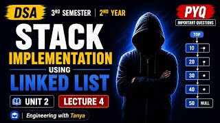 🔥 Stack Implementation Using Linked List | PYQ | Data Structure | BCS-301 Unit 2 Lecture 4 | AKTU 