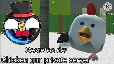 Los secretos de chicken gun private server