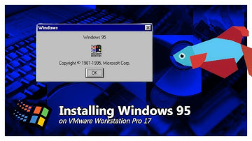 Installing Windows 95 on VMware Workstation Pro 17
