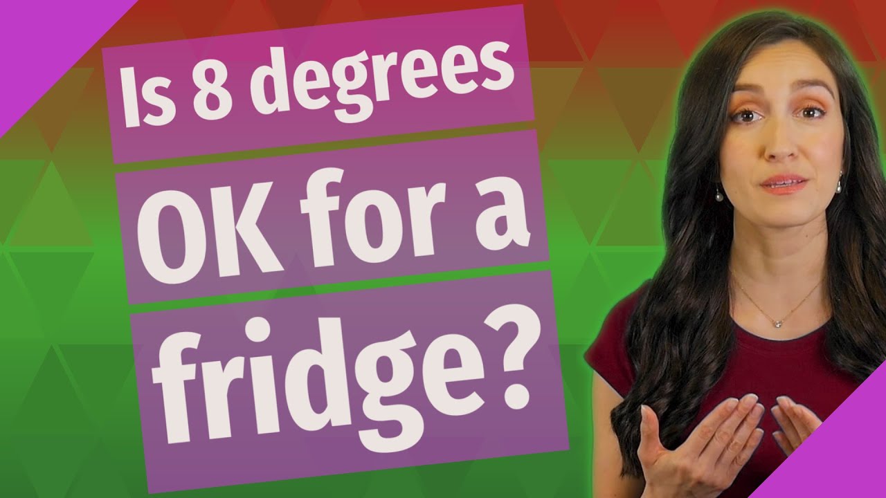 Is 8 Degrees OK For A Fridge YouTube
