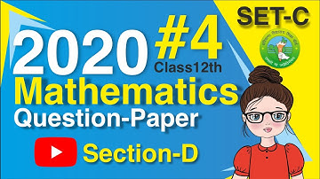 MATHS PREVIOUS YEAR QUESTION PAPER SOLUTION | HBSE | CLASS 12 | SET-C | SECTION-D | 2020