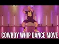 The &#39;Cowboy Whip&#39; Dance Move Tutorial - Sexy Dance Moves For Men