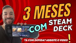 3 MESES de STEAM DECK - Tá na dúvida se vai comprar? assiste o video!