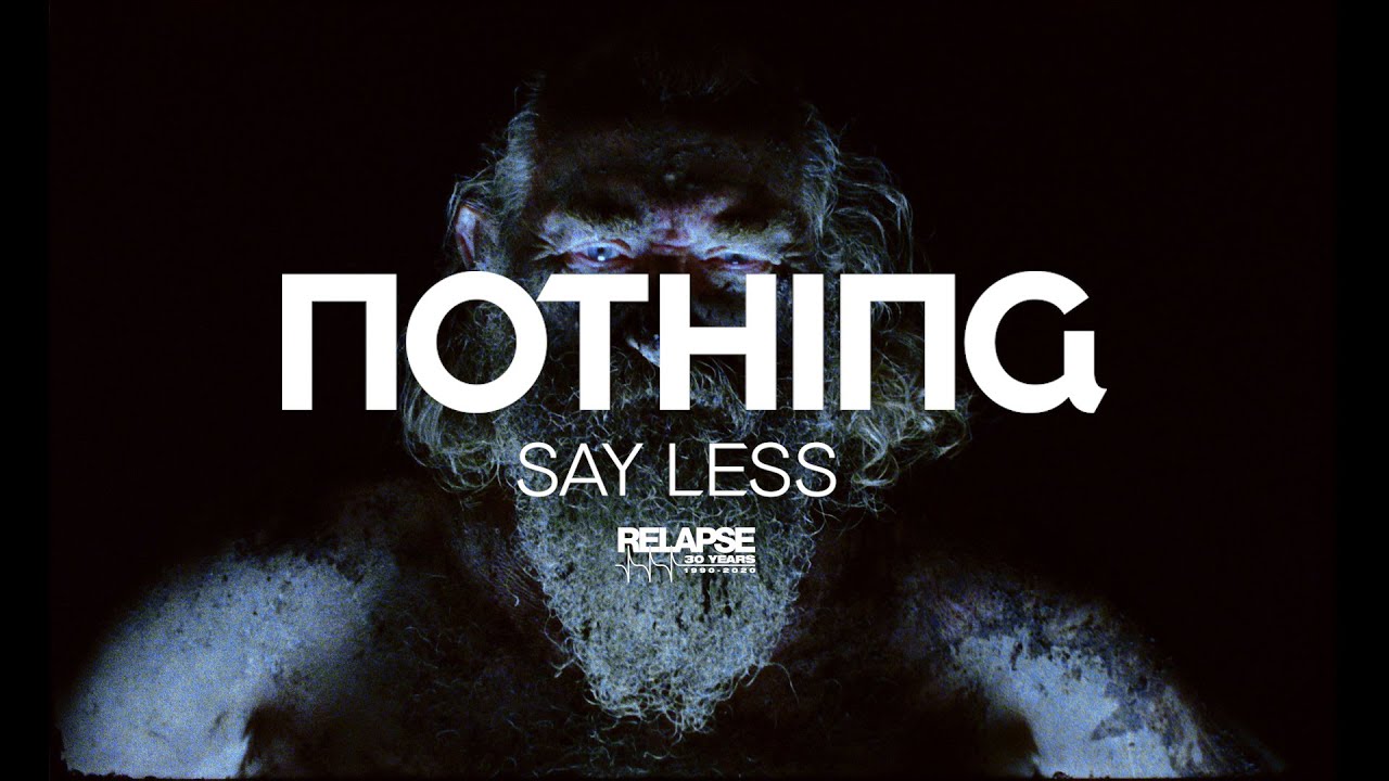 NOTHING - Say Less (Official Music Video)
