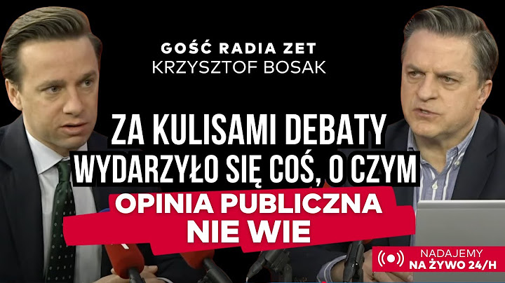 Krzysztof Bosak: Będzie zawiadomienie do prokuratury ws. debaty | Gość Radia ZET
