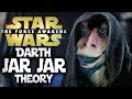 Jar Jar Binks an Evil Sith Mastermind Theory [Dash Star]