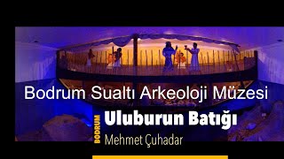 ULUBURUN BATIĞI BODRUM SUALTI ARKEOLOJİ MÜZESİ BODRUM KALESİ  Mehmet Çuhadar Resimi