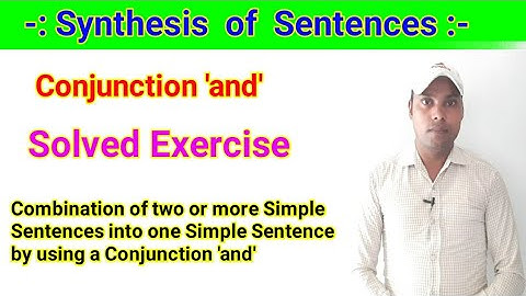 Synthesis of Sentences -  Conjuction 
