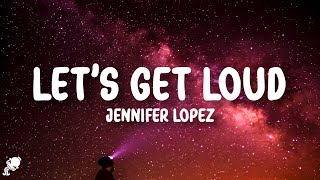 Jennifer Lopez - Let's Get Loud (Lyrics) Resimi