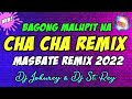 E - CHA CHA NA DONG (Kiat sa Masbate) [ CHA CHA REMIX 2022 ] - DJ JOHNREY FT. DJ ST REY