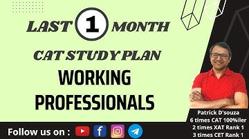 Last 1 month CAT Study Plan - Working Professionals | CAT | Patrick Dsouza | 6 times CAT100%ile