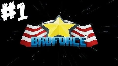 Broforce (PC) - Gameplay Part 1