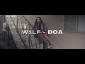 Wxlf  doa official music