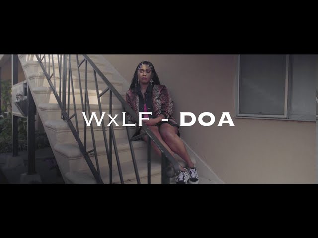 WxLF - DOA (Official Music Video) class=