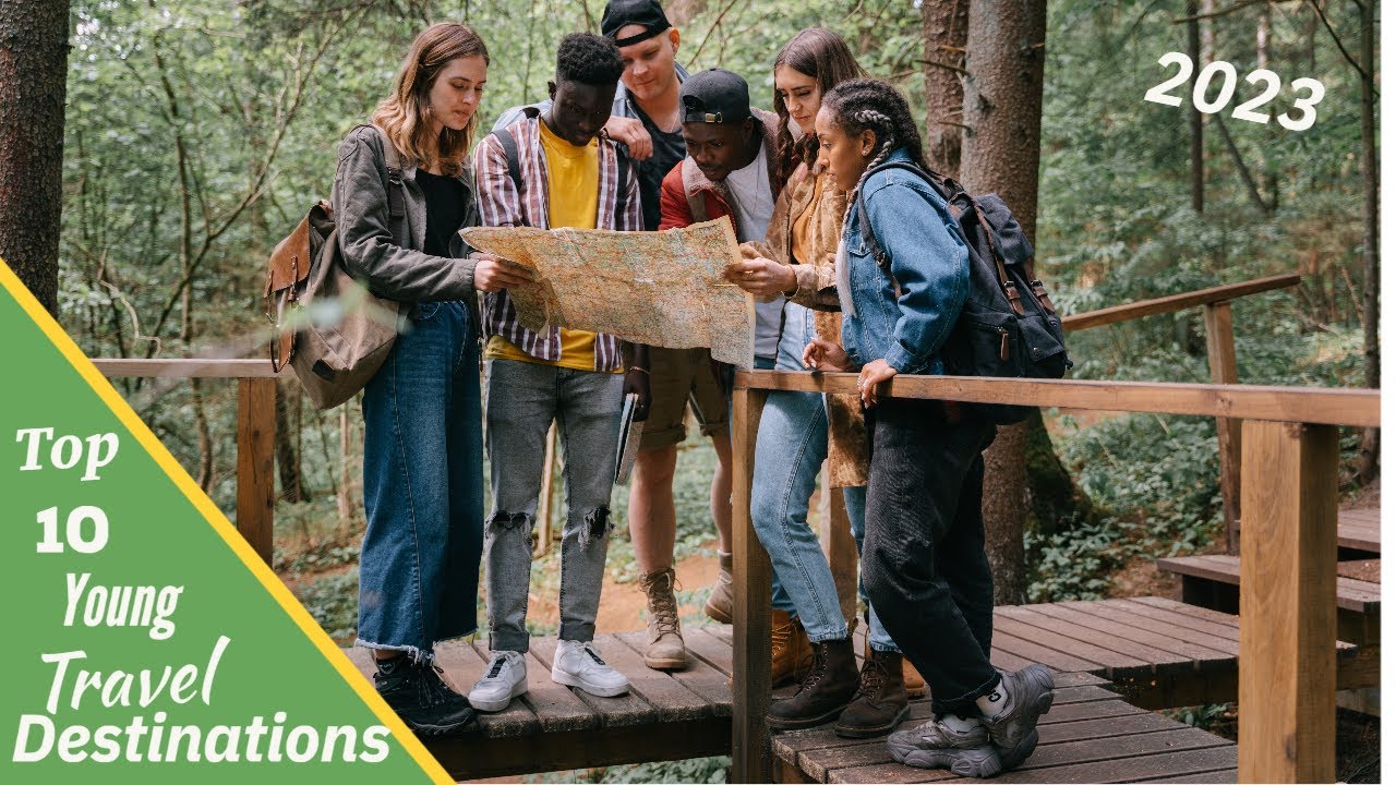 Top 10 Travel Destinations for Young People YouTube