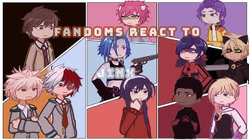 Fandoms react to Jinx|| Arcanell put in 2x speed||WIP