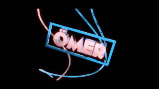 Ömer » Intro » #3