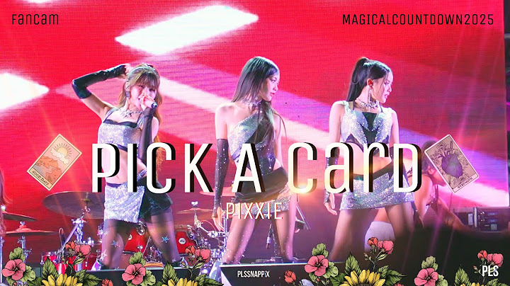 FANCAM PiXXiE •: Pick A Card :• MagicalCountdown2025 @FutureParkandZpell 31.12.24