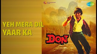 Yeh Mera Dil Yaar Ka | Don | Asha Bhosle Songs | Amitabh Bachchan | Helen