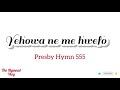 Presby Hymn 555- Yehowa ne me hwefo