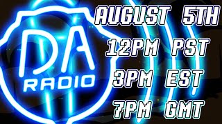 Daradio The Live Dagames Radio Show | August 5Th