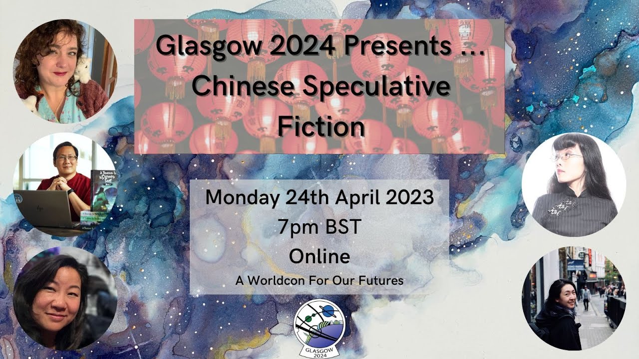 Glasgow 2024 Presents Chinese Speculative Fiction YouTube