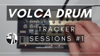 Volca Drum | Tracker Sessions