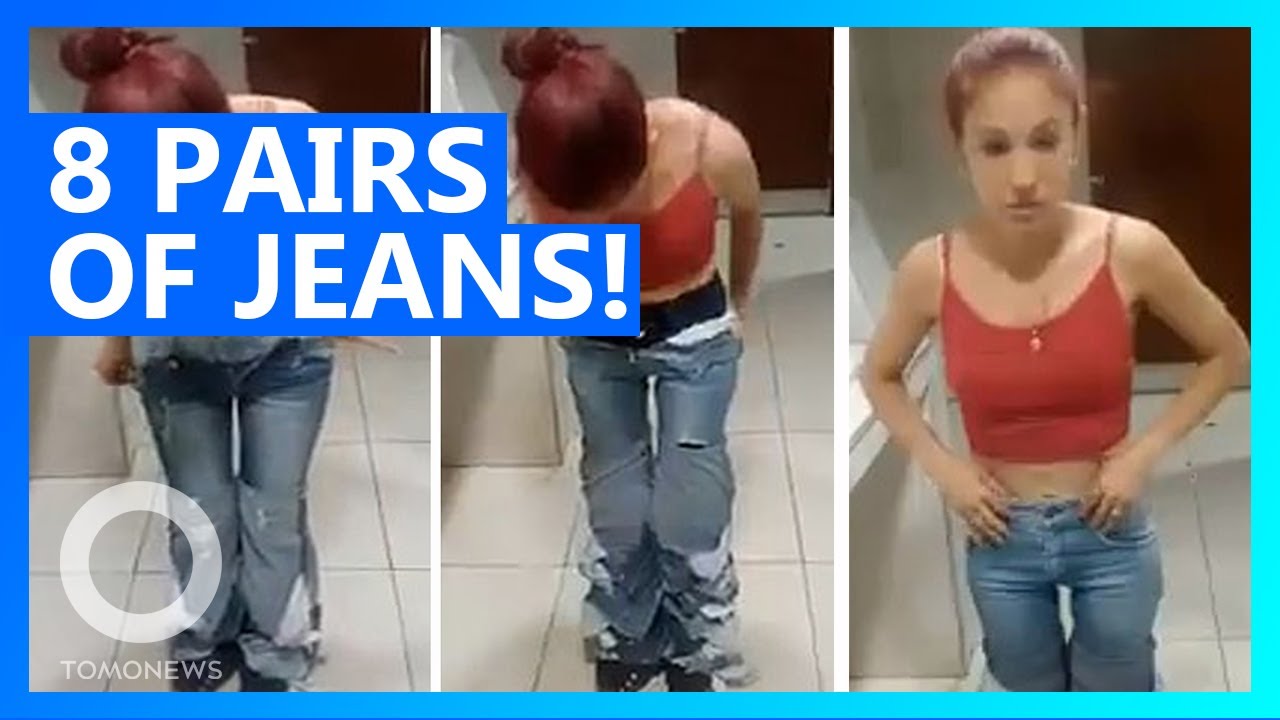 Woman Caught On Cam Wearing 8 Pairs Of Stolen Jeans Tomonews Youtube