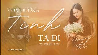 Con Đường Tình Ta Đi - Lyrics Hoàng Thảo Cover