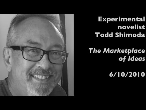 ಪ್ರಾಯೋಗಿಕ ಕಾದಂಬರಿಕಾರ ಟಾಡ್ ಶಿಮೊಡ ದಿ ಮಾರ್ಕೆಟ್‌ಪ್ಲೇಸ್ ಆಫ್ ಐಡಿಯಾಸ್‌ನಲ್ಲಿ ಸಂದರ್ಶನ ಮಾಡಿದ್ದಾರೆ (6/10/2010)