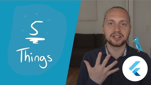 5 THINGS I WISH I KNEW When I Started Flutter